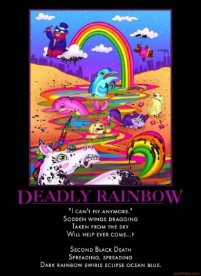 deadly-rainbow-oil-rainbow-kills-everything-cubby-demotivational-poster-1278707398.jpg